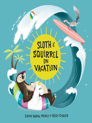cover image of Sloth and Squirrel on Vacation